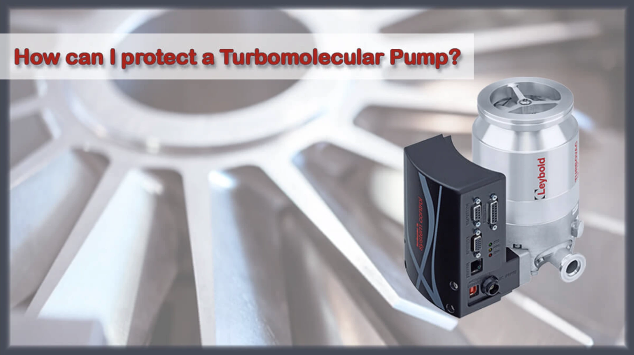 How can I protect a Turbomolecular Pump?
