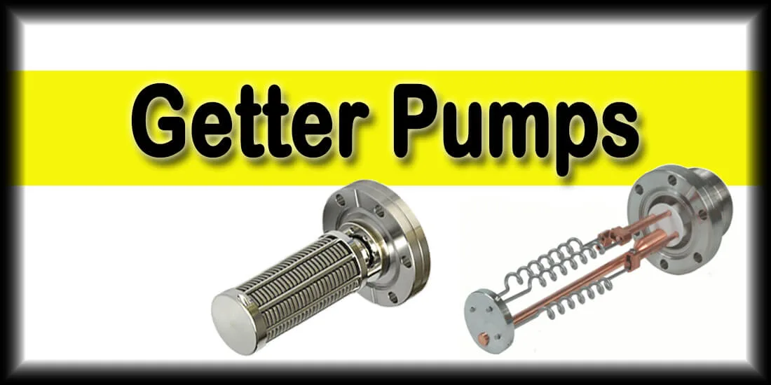 Getter Pumps Getter Pumps
