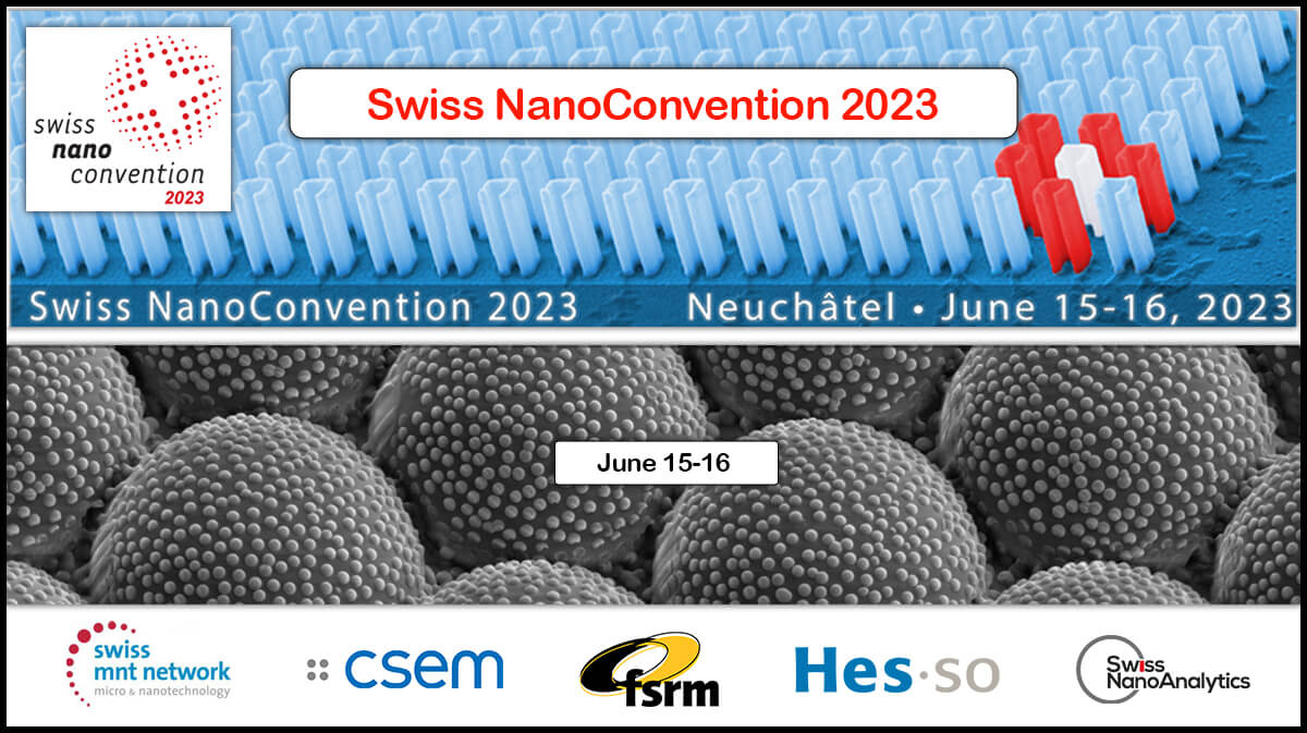 Swiss NanoConvention (SNC) 2023 Swiss NanoConvention (SNC) 2023