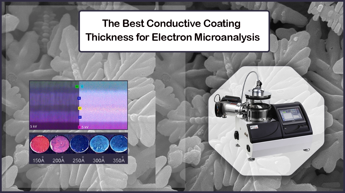 The Best Conductive Coating Thickness for EM and Microanalysis VacCoat - The Best Conductive Coating Thickness for EM and Microanalysis