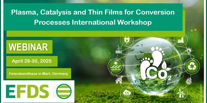 Plasma, Catalysis and Thin Films for Conversion Processes International Workshop