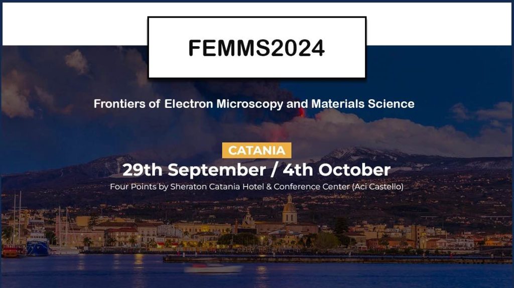 Frontiers of Electron Microscopy and Materials Science (FEMMS2024)