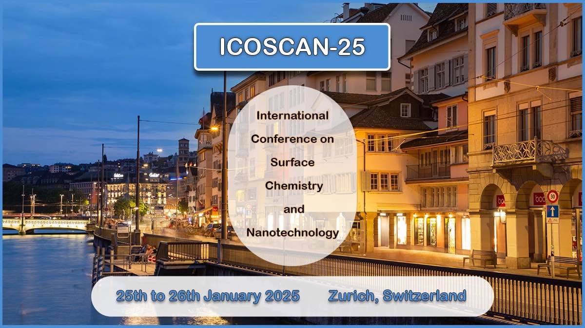 International Conference on Surface Chemistry and Nanotechnology (ICOSCAN-25) International Conference on Surface Chemistry and Nanotechnology (ICOSCAN-25)