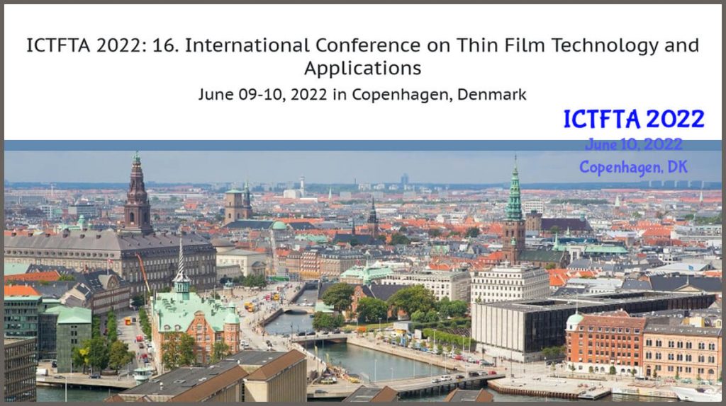 16. International Conference on Thin Film Technology and Applications (ICTFTA 2022)