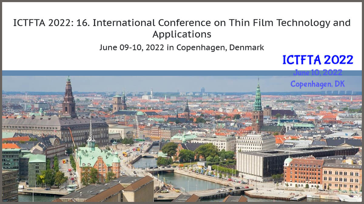 ICTFTA 2022 16. International Conference on Thin Film Technology and Applications (ICTFTA 2022)