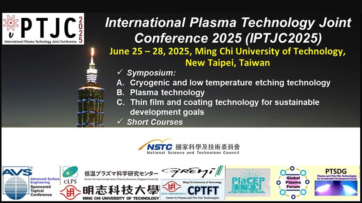 International Plasma Technology Joint Conference 2025 (IPTJC2025) International Plasma Technology Joint Conference 2025 (IPTJC2025)
