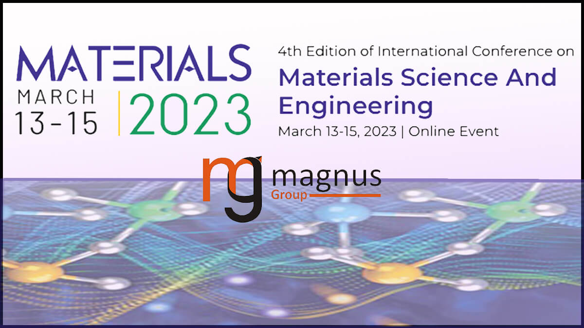 Materials 2023: International Conference 4th Edition of International Conference on Materials Science and Engineering, Material 2023
