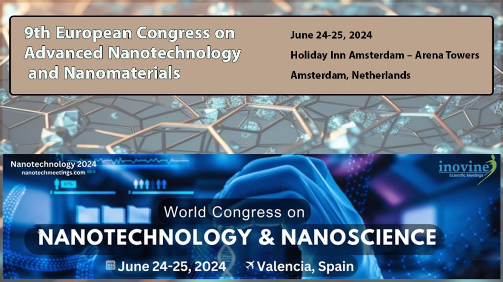 Nano 2024 and Nanotechnology Congress 2024