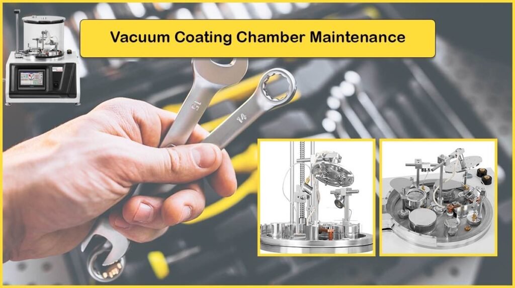 Vacuum Coating Chamber Maintenance