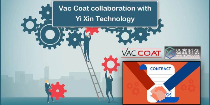 VacCoat Collaboration with Yi Xin Technology