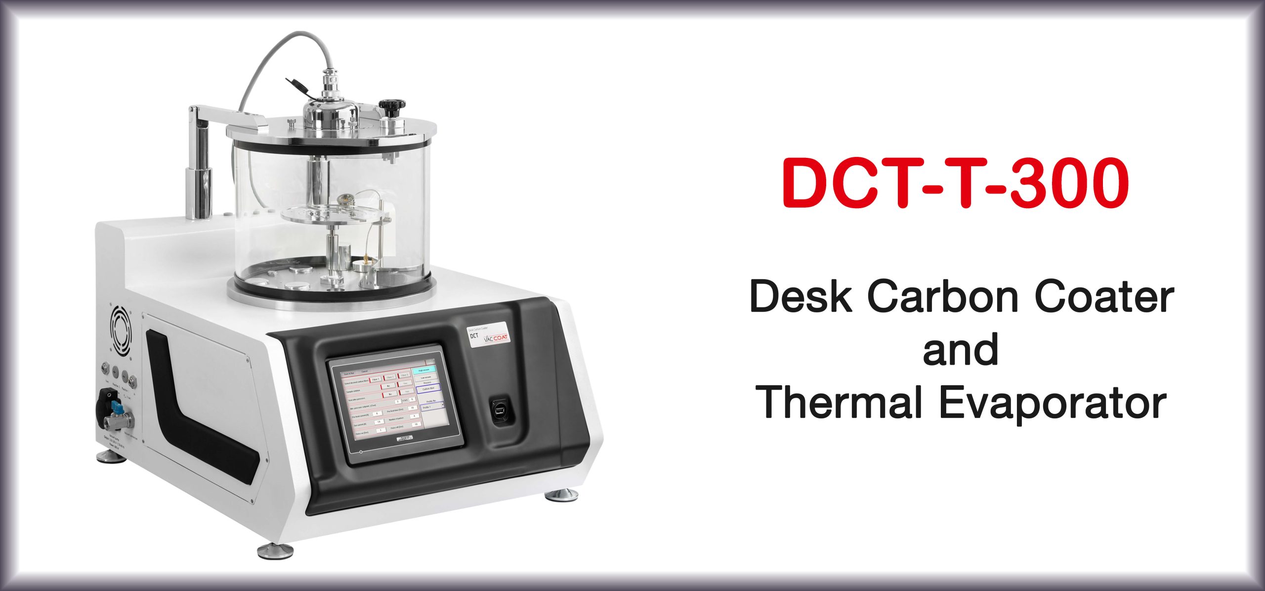 DCT-T-300 | Turbo Pumped Carbon Coater and Thermal Evaporator | New Large DCT Model | Desk Carbon Coater and Thermal Evaporator