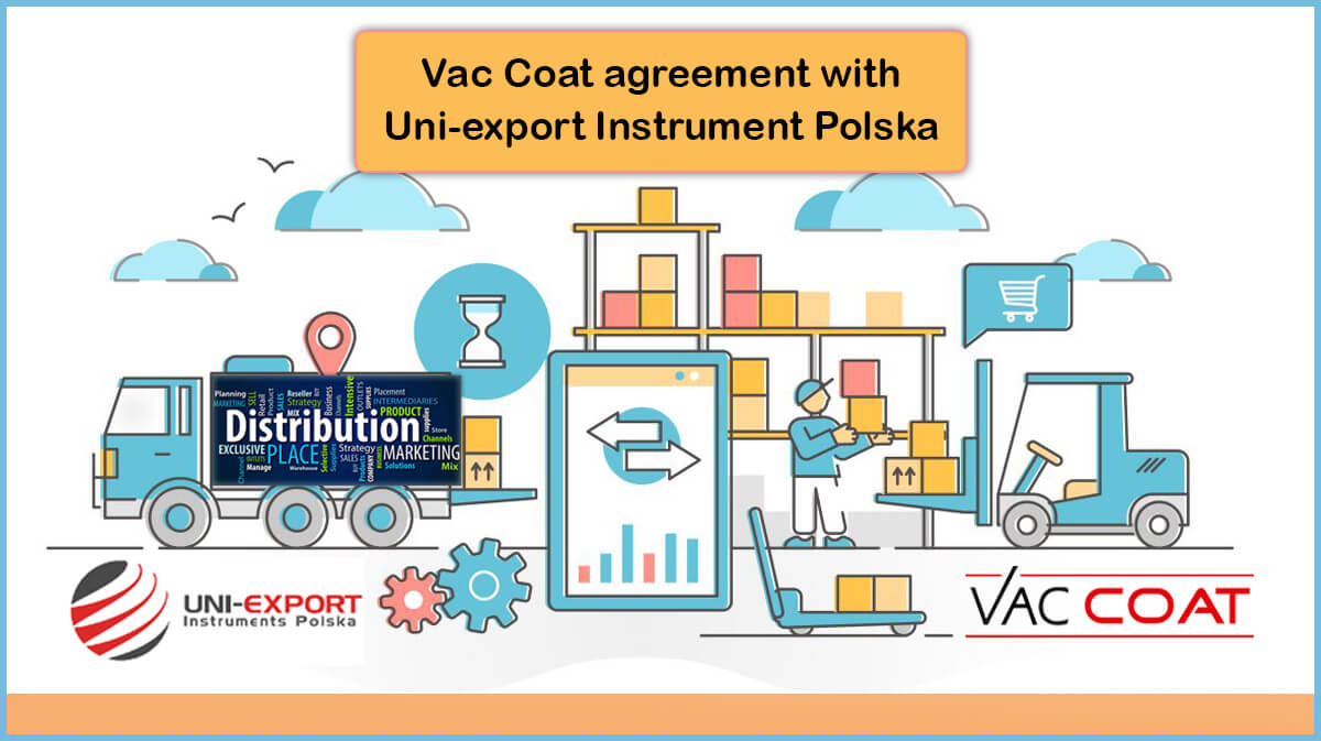 Vac Coat Distribution Agreement with Uni-Export Instruments Polska Vac Coat distribution agreement with Uni-Export Instruments Polska